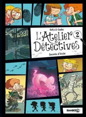 Couverture du produit · L'Atelier détectives - tome 02: Secrets d'école