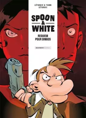 Couverture du produit · Spoon and White - tome 01: Requiem pour dingos
