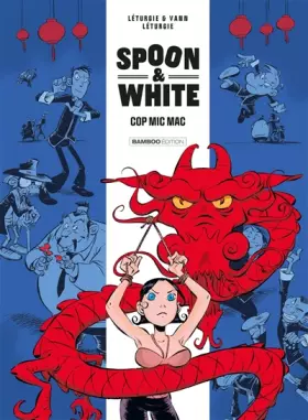 Couverture du produit · Spoon and White - tome 03: Cop Mic Mac
