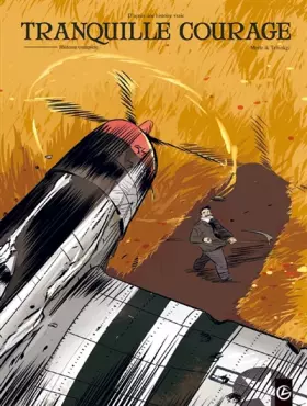 Couverture du produit · Tranquille courage - Intégrale
