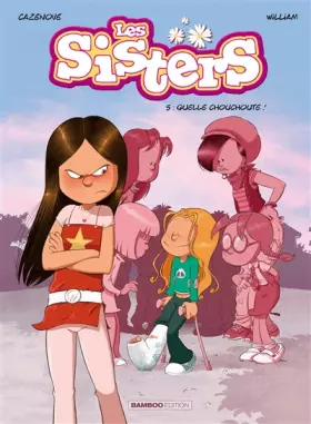 Couverture du produit · Les Sisters, Tome 5 : Quelle chouchoute !
