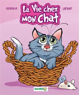 Couverture du produit · La vie chez mon chat - guide