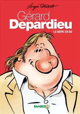 Couverture du produit · Gérard Depardieu: Le biopic en BD