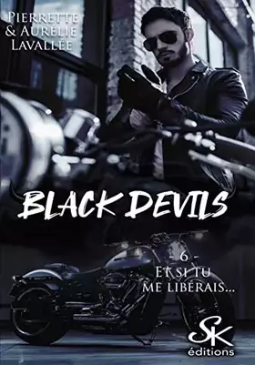 Couverture du produit · Black Devils 6: Et si tu me libérais ?