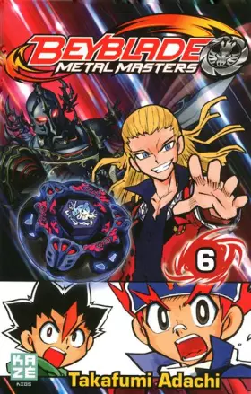 Couverture du produit · Beyblade Metal masters, Tome 6