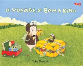 Couverture du produit · Le voyage de Bam et Kéro