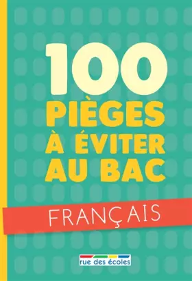 Couverture du produit · 100 pièges à éviter au bac français