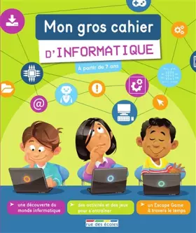 Couverture du produit · Mon gros cahier d'informatique