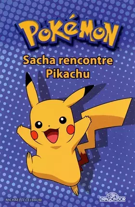 Couverture du produit · Pokémon - Sacha rencontre Pikachu