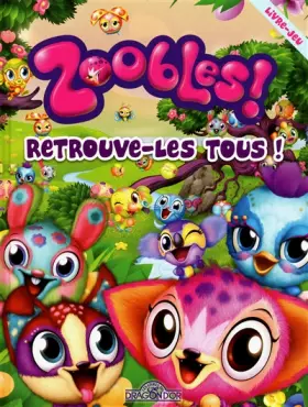 Couverture du produit · ZOOBLES - RETROUVE LES TOUS