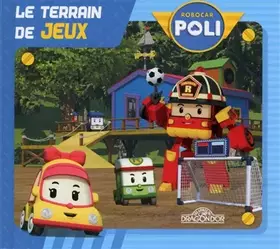 Couverture du produit · Robocar Poli - Le terrain de jeux