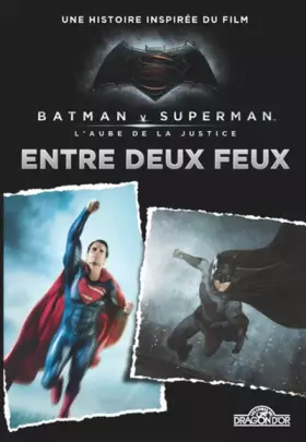 Couverture du produit · Batman vs Superman- Entre deux feux