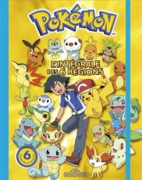 Couverture du produit · Pokémon - L'Intégrale des six régions