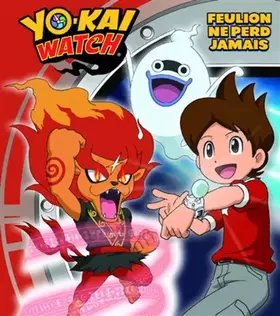 Couverture du produit · Yo-kai Watch - Feulion ne perd jamais