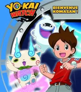 Couverture du produit · Yo-kai Watch - Bienvenue Komasan !