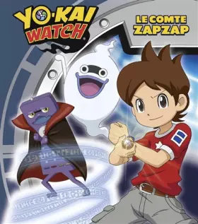 Couverture du produit · Yo-kai Watch - Le comte Zapzap