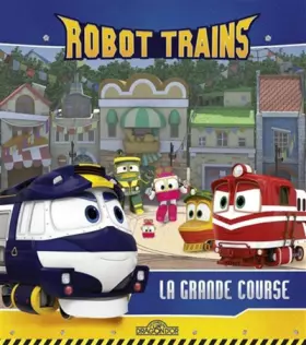 Couverture du produit · Robot Trains - La grande course
