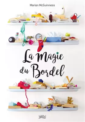 Couverture du produit · La magie du bordel