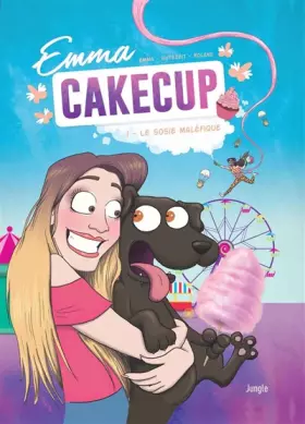 Couverture du produit · Emma Cakecup - tome 1 Le sosie maléfique