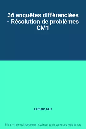 Couverture du produit · 36 enquêtes différenciées - Résolution de problèmes CM1