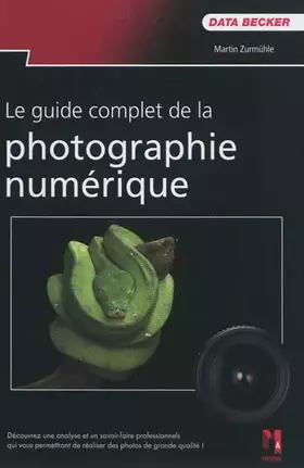 Couverture du produit · Le guide complet de la photo numérique