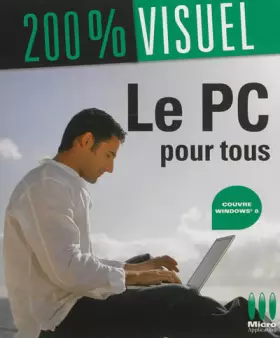 Couverture du produit · 200% VISU£LE PC POUR TOUS - WINDOWS 8