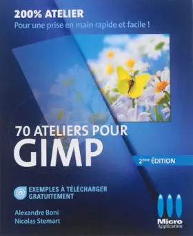 Couverture du produit · 70 ATELIERS POUR GIMP 2E ED