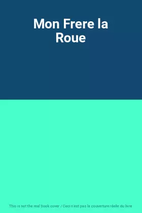 Couverture du produit · Mon Frere la Roue