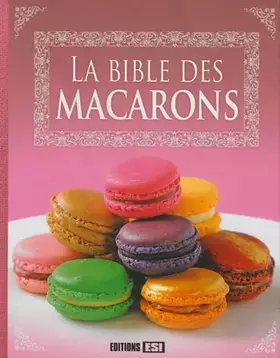 Couverture du produit · La bible des macarons