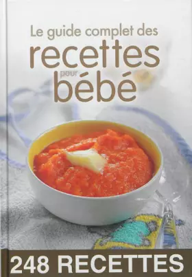 Couverture du produit · Le guide complet des recettes pour bébé