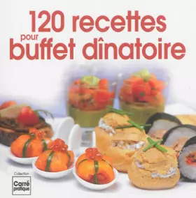 Couverture du produit · 120 recettes pour buffet dînatoire
