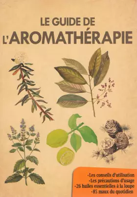 Couverture du produit · guide de l'aromatherapie (le) * (0)