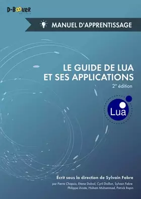 Couverture du produit · Le Guide de Lua et ses applications - Manuel d'apprentissage (2e édition)
