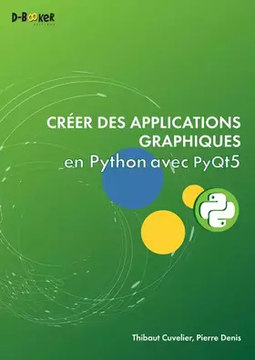 Couverture du produit · Créer des applications graphiques en python avec pyqt5