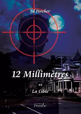 Couverture du produit · 12 MILLIMETRES LA CIBLE