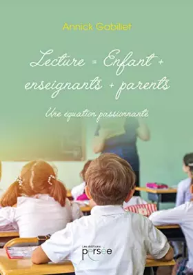 Couverture du produit · LECTURE = ENFANT + ENSEIGNANT + PARENTS
