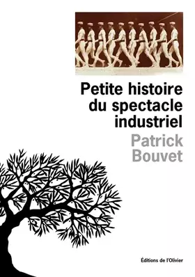Couverture du produit · Petite histoire du spectacle industriel