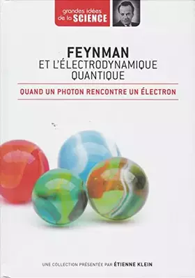 Couverture du produit · Feynman et l'électrodynamique : Quand un photon rencontre un électron
