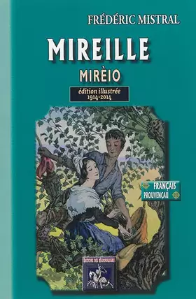 Couverture du produit · Mireille / Mirèio (édition illustrée) 1914-2014