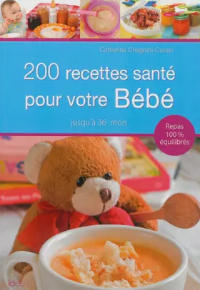 Couverture du produit · 200 recettes santé pour bébé