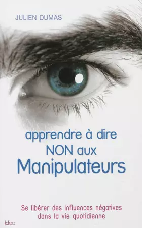 Couverture du produit · Apprendre à dire non aux manipulateurs