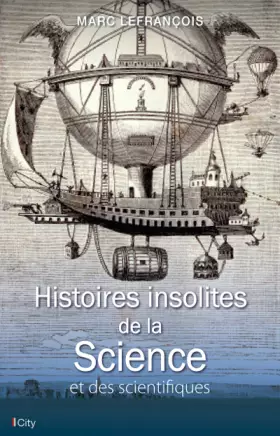 Couverture du produit · Histoires insolites de la science
