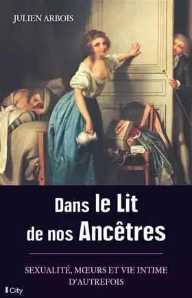 Couverture du produit · Dans le lit de nos ancêtres