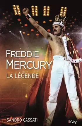 Couverture du produit · Freddie Mercury, la légende