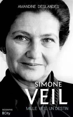 Couverture du produit · Simone Veil, mille vies, un destin