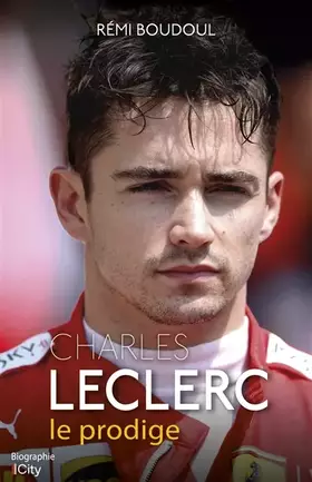 Couverture du produit · Charles Leclerc, le prodige