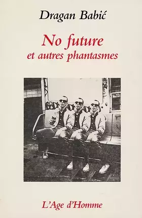 Couverture du produit · No future, et autres phantasmes