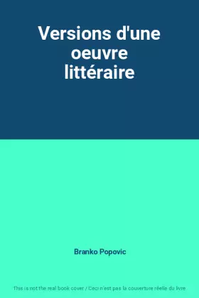 Couverture du produit · Versions d'une oeuvre littéraire