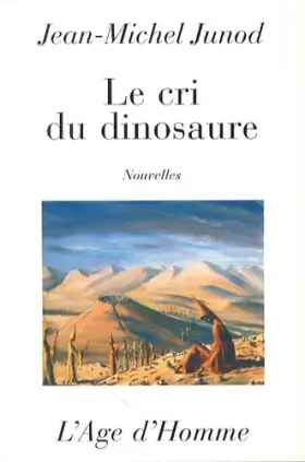 Couverture du produit · Le cri du dinosaure