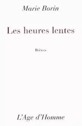 Couverture du produit · Les heures lentes - brèves